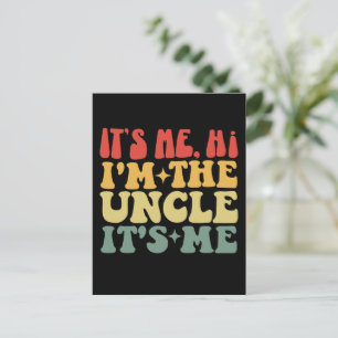 It's Me Hi I'm The Uncle It's Me Funny Uncle Postcard