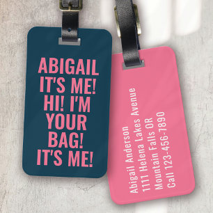 It's Me Hi I'm Your Bag Blue Pink Typography Funny Luggage Tag
