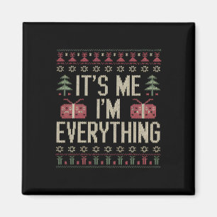 It's Me I'm Everything Christmas Matching Couple  Magnet