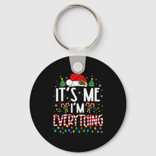 It's Me I'm Everything Funny Christmas Matching Co Key Ring