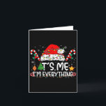 Its Me Im Everything I Have Everything I Want For  Card<br><div class="desc">Its Me Im Everything I Have Everything I Want For Christmas</div>