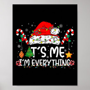 Its Me Im Everything I Have Everything I Want For  Poster