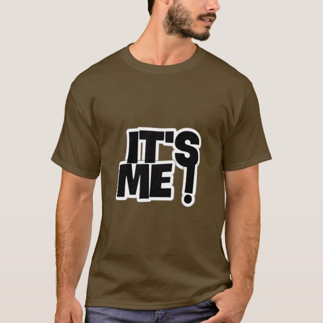 It's Me ! T- T-Shirt (Front)