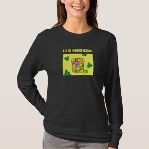 It's Medical Funny Weed Thc Gummies Cute Stoner T-Shirt