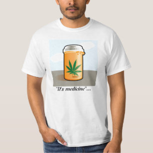 "It's medicine" T-Shirt