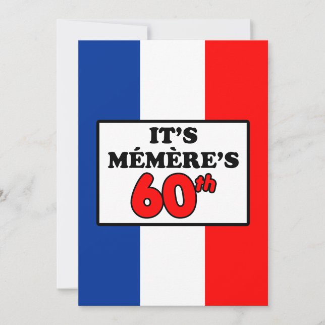 It's Memere's 60th Birthday French Flag Invite (Front)