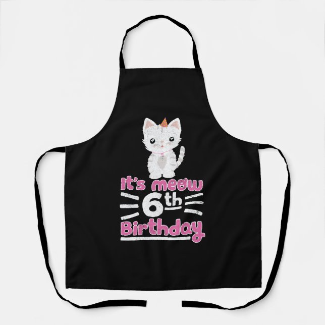 It's meow 6th Birthday! Cute Gift Kitten Kitty Cat Apron (Front)