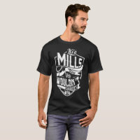 its mills thing u wouldnt understand football t-sh