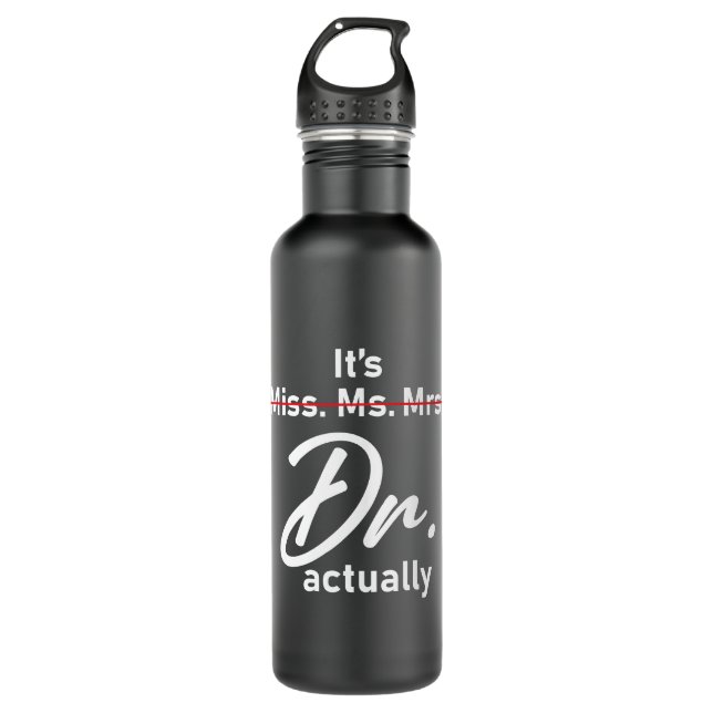 It's Miss Ms. Mrs. Dr. Actually Funny humour meme 710 Ml Water Bottle (Front)