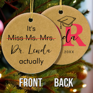 It's Miss Ms Mrs Dr Actually Phd Graduation Ceramic Tree Decoration