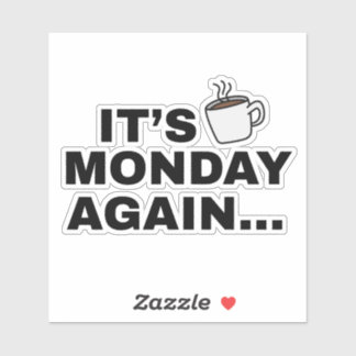 It's Monday Again Text Design