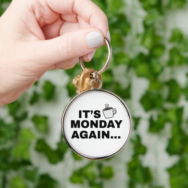 It's Monday Again Text Design Key Ring (Hand)