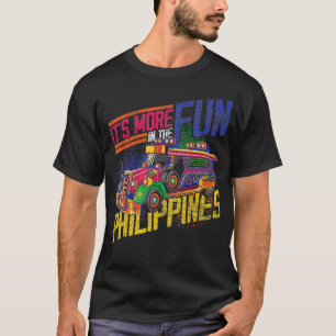 Its More Fun In The Philippines  T-Shirt