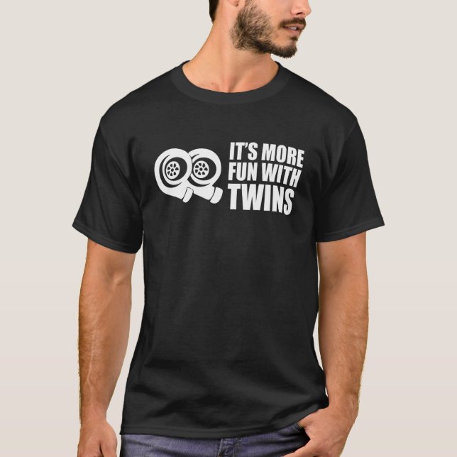 It's More Fun With Twins  Car Truck Turbo T-Shirt (Front)
