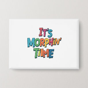 "It's Morphin' Time"