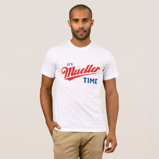 It's Mueller time T-Shirt