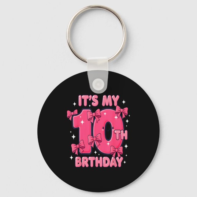 It's My 10 Birthday Coquette Bow Girl Cute 10 Year Key Ring (Front)