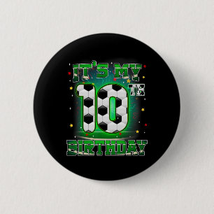 Its My 10th Birthday Boy Soccer 10 Years Old Party 6 Cm Round Badge