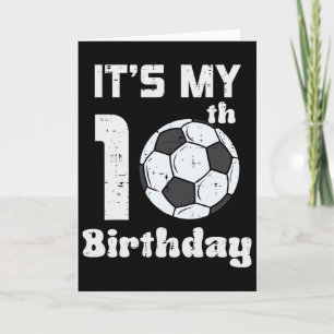 Its My 10th Birthday Soccer 10 Years Old Bday Foot Card