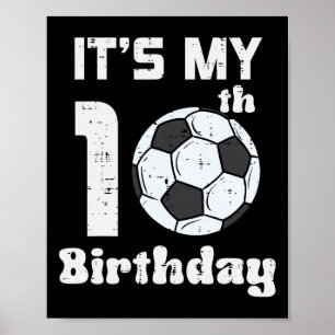 Its My 10th Birthday Soccer 10 Years Old Bday Foot Poster