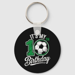 Its My 10th Birthday Soccer 10 Years Old Birthday Key Ring