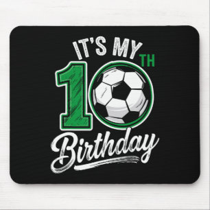 Its My 10th Birthday Soccer 10 Years Old Birthday  Mouse Pad