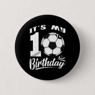 It's My 10th Birthday Soccer Player 10 Bday Party  6 Cm Round Badge