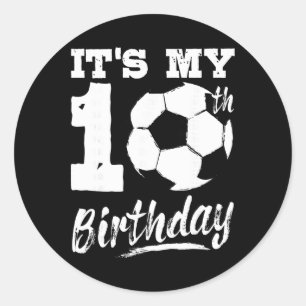 It's My 10th Birthday Soccer Player 10 Bday Party Classic Round Sticker