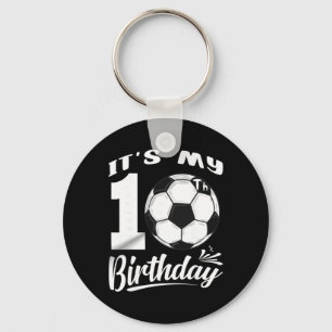 It's My 10th Birthday Soccer Player 10 Bday Party  Key Ring