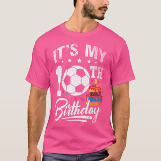It'S My 10Th Birthday Soccer Player 10 Bday Party T-Shirt