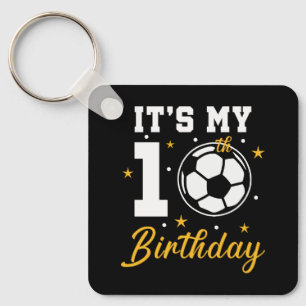 It's My 10th Birthday Soccer Ten Year Old  Key Ring