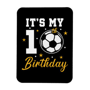 It's My 10th Birthday Soccer Ten Year Old Magnet
