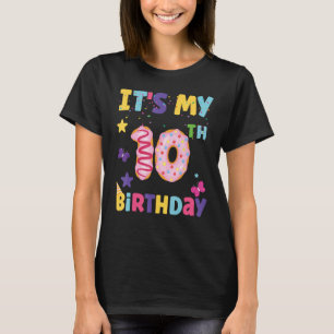 It's My 10th Birthday Sweet Donats Girls Funny 10  T-Shirt