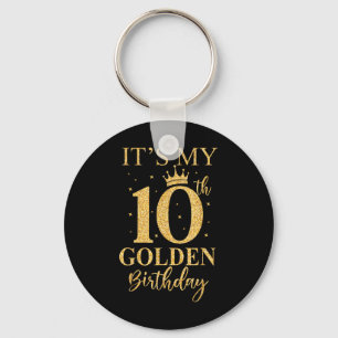 Its My 10th Golden Birthday 10 Year Old Bday Kids  Key Ring