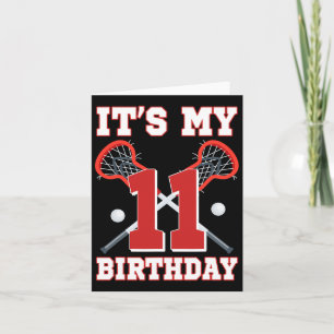 It's My 11th Birthday 11 Year Old Lacrosse Player Card
