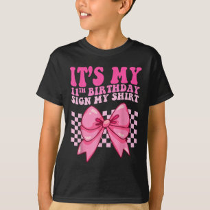 Its My 11th Birthday Sign My Shirt Coquette Bow Gi