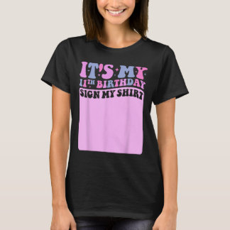 Its My 11th Birthday Sign My Shirt Cute Groovy Gir