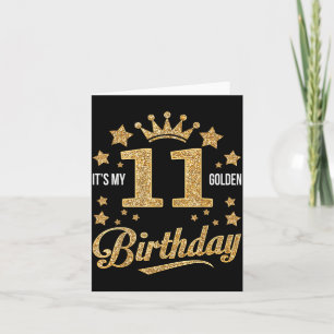 It's My 11th Golden Birthday 11 Year Old Bday Groo Card