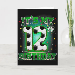 Its My 12th Birthday Boy Soccer 12 Years Old Party Card
