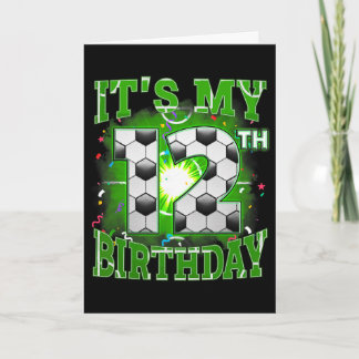 Its My 12th Birthday Boys Soccer 12 Years Old Part Card