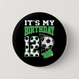 It's My 12th Birthday Soccer Party 12 Year Old Boy 6 Cm Round Badge