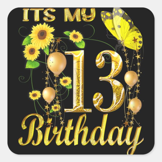 Its My 13th Birthday 13 Year Old Girl Sunflower Bu Square Sticker (Front)