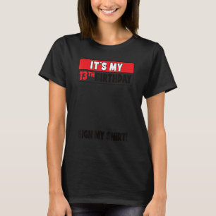 It's My 13th Birthday 13 Years Old Birthday Teenag T-Shirt