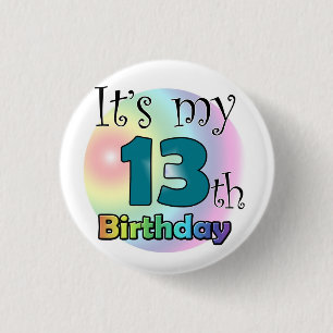 It's my 13th Birthday 3 Cm Round Badge