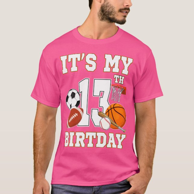 It'S My 13Th Birthday Sport Balls 13 Year Old Kids T-Shirt (Front)