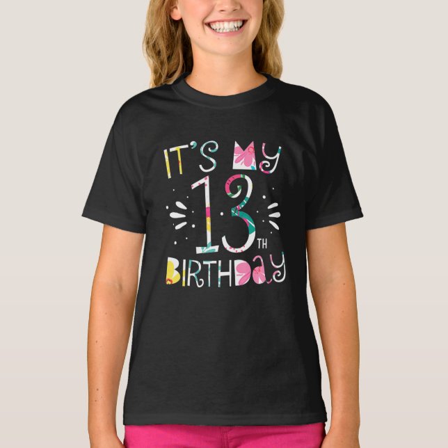 It's My 13th Birthday Tropical Floral 13 Year Old T-Shirt (Front)