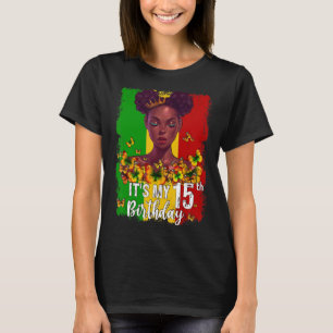It's My 15th Birthday 15 Years Old Black Melanin W T-Shirt