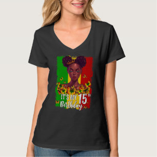 It's My 15th Birthday 15 Years Old Black Melanin W T-Shirt