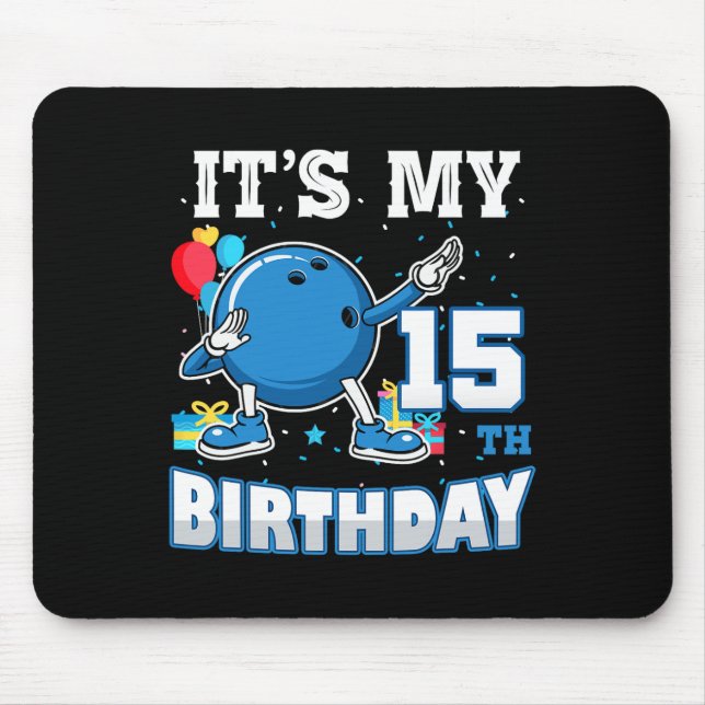 It's My 15th Birthday Dabbing Bowling 15 Years Old Mouse Pad (Front)