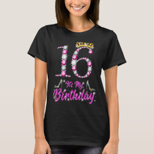 It's My 16th Birthday Queen Tiara Shoes 16 Yrs Old T-Shirt